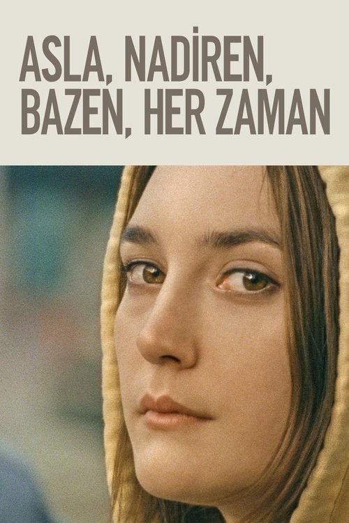 Asla, Nadiren, Bazen, Her Zaman izle (2020)