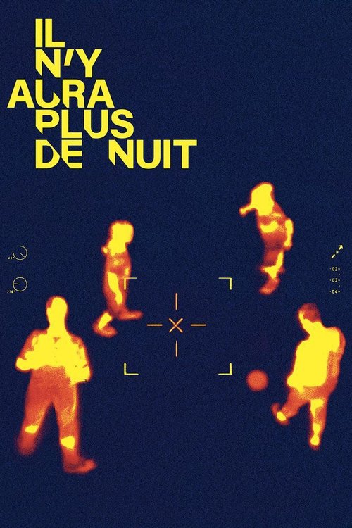 Il n’y aura plus de nuit izle