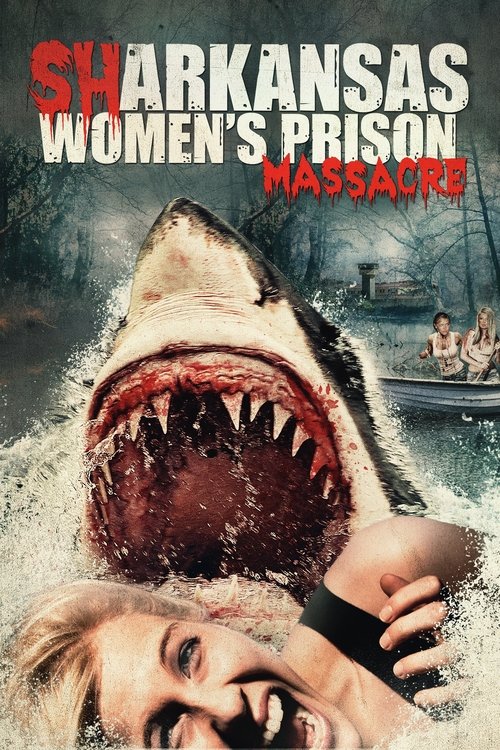 Sharkansas Women’s Prison Massacre izle