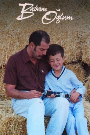 Babam ve Oğlum izle (2005)