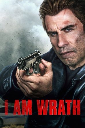 I Am Wrath izle (2016)