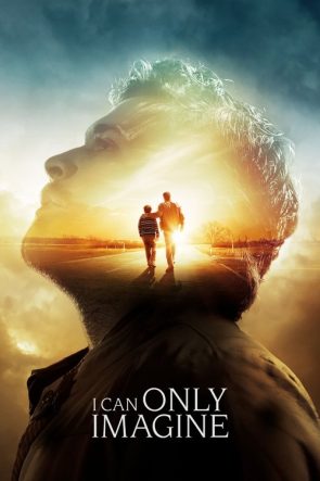 I Can Only Imagine izle (2018)