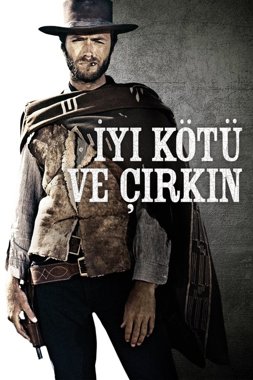 İyi, Kötü ve Çirkin izle (1966)