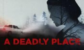 A Deadly Place izle (2020)