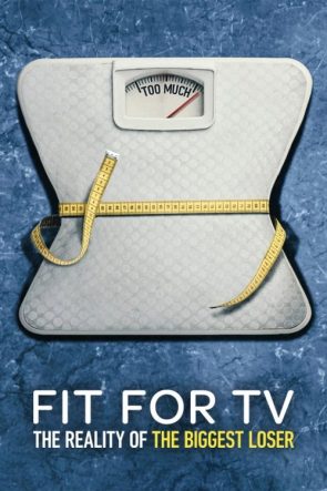 Fit for TV The Reality of the Biggest Loser