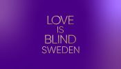 Love Is Blind Sweden izle